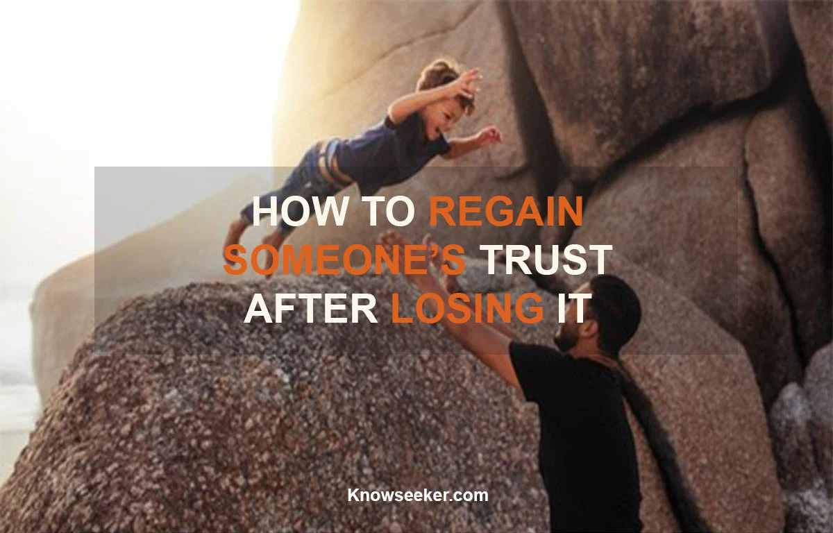 how-to-regain-trust-after-losing-someone-s-trust